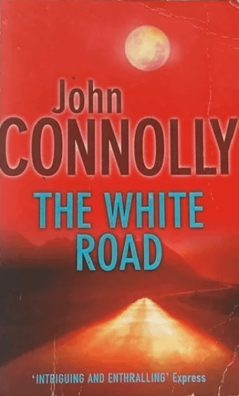 The White Road by John Connolly book cover